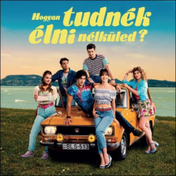 CD Hogyan tudnék élni nélküled? - Filmzene