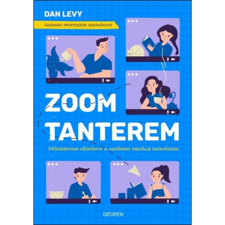 Zoom-tanterem - Módszertani kézikönyv a hatékony digitális oktatáshoz