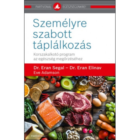 Személyre szabott táplálkozás - Korszakalkotó program az egészségmegőrzéshez