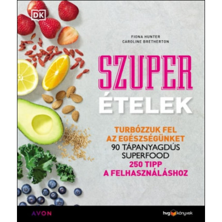 Szuperételek - Turbózzuk fel az egészségünket