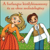CD A furfangos királykisasszony és az okos molnárlegény
