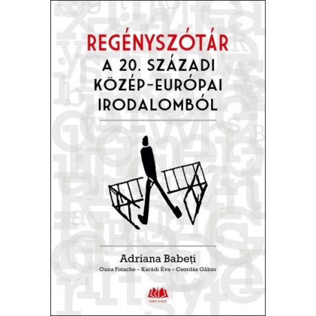 Regényszótár - A 20. századi közép-európai irodalomból