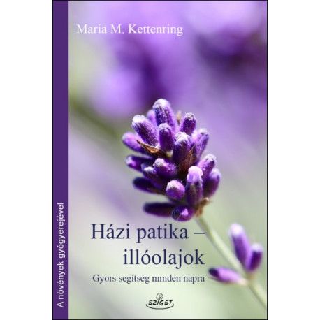 Házi patika - illóolajok