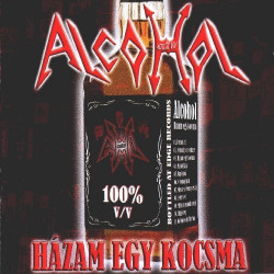 CD Alcohol: Házam egy kocsma