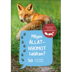 Milyen állatnyomot találtam? - 50 állat nyomai és építményei
