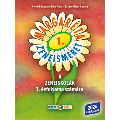 Margaréta 1. Zeneismeret - A zeneiskolák 1. évfolyama számára