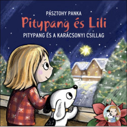 Pitypang és Lili - Pitypang és a Karácsonyi Csillag
