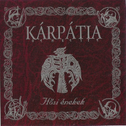 CD Kárpátia: Hősi énekek