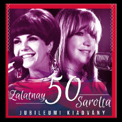 CD Zalatnay Sarolta: 50 - Jubileumi kiadvány