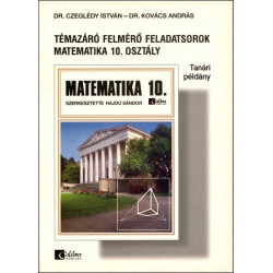 Témazáró feladatsorok matematika 10. osztály tanári példány