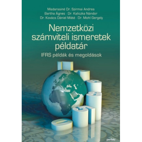 Nemzetközi számviteli ismeretek példatár (IFRS példák és megoldások)