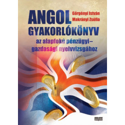 Angol gyakorlókönyv az alapfokú pénzügyi-gazdasági nyelvvizsgához