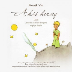 CD Barcsik Vali: A kis herceg (Digipak CD+DVD)