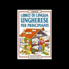 Libro di Lingua Ungherese Per Principianti