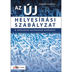 Az új helyesírási szabályzat - A változások tanításának módszerei (sérült borítós)