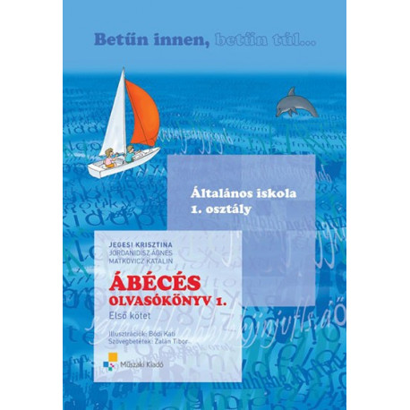 Ábécés olvasókönyv 1. osztályosoknak I. kötet - Betűn innen, betűn túl