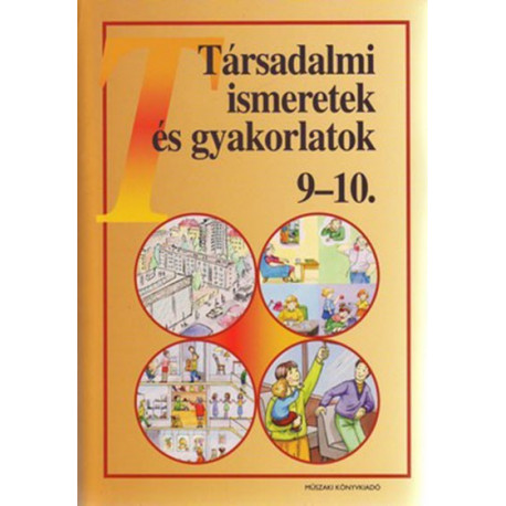 Társadalmi ismeretek és gyakorlatok 9-10.