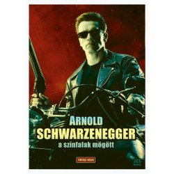 Arnold Schwarzenegger - A színfalak mögött