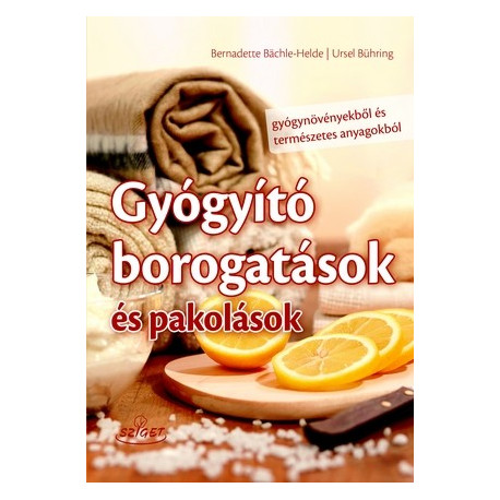 Gyógyító borogatások és pakolások