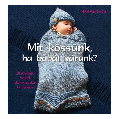 Mit kössünk, ha babát várunk?