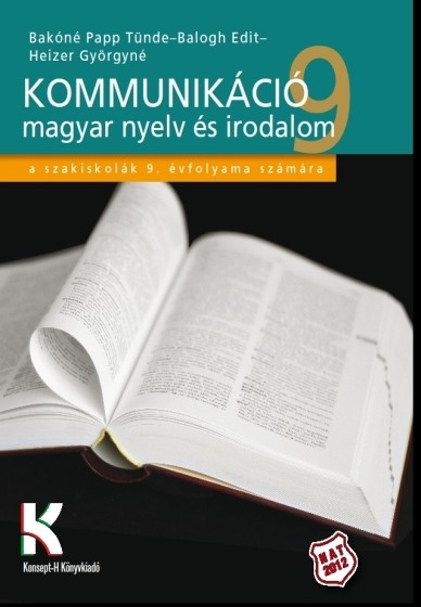 Kommunikáció - magyar nyelv és irodalom a szakiskolák 9. évfolyama számára