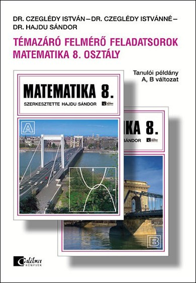 Témazáró felmérő feladatsorok matematika 8. osztály A,B változat