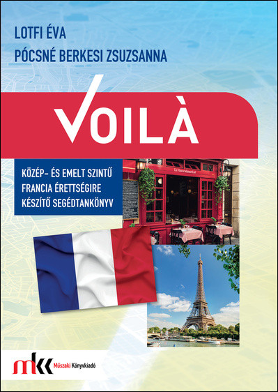 Voilá - Közép- és emeltszintű francia érettségire készítő segédtankönyv