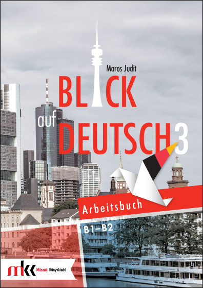 Blick auf Deutsch 3 Arbeitsbuch B1-B2