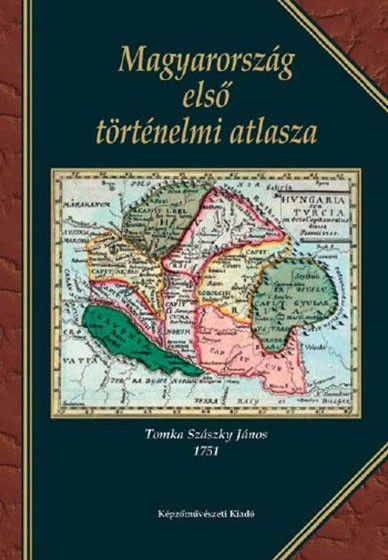 Magyarország első történelmi atlasza