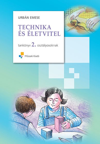Technika és életvitel tankönyv 2. osztályosoknak